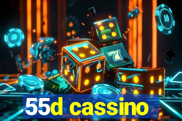 55d cassino